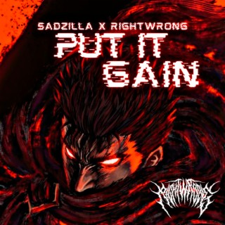 Put It Gain ft. Sadzilla lyrics | Boomplay Music
