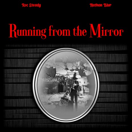 Running from the Mirror ft. Nathan Blur | Boomplay Music