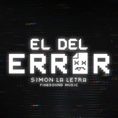 El Del Error ft. FineSound Music | Boomplay Music