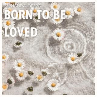 Born To Be Loved