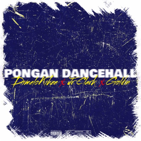 Pongan Dancehall ft. Jr Clark & Goldin | Boomplay Music