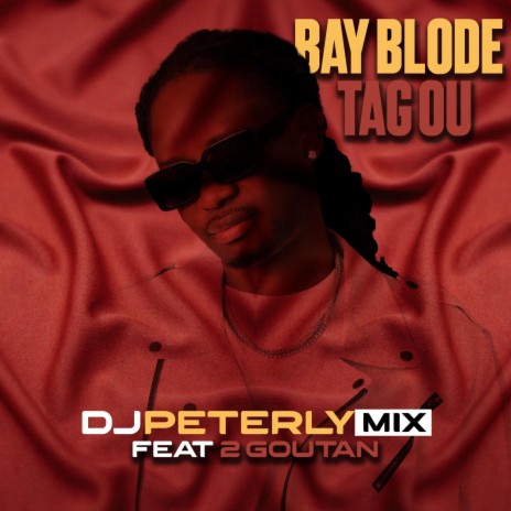 Bay Blode Tag ou ft. 2 Goutan | Boomplay Music