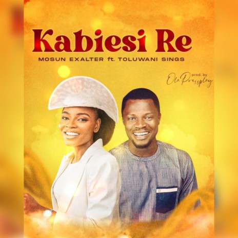 Kabiesi Re ft. Toluwanisings | Boomplay Music