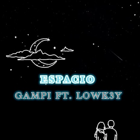 Espacio ft. Lowk3y | Boomplay Music