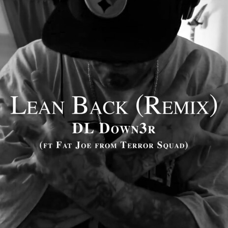 Lean Back (Remix) ft. Fat Joe | Boomplay Music