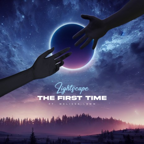 The First Time ft. Melissa Lamm | Boomplay Music