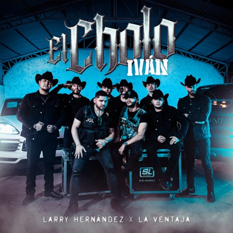 El Cholo Iván ft. La Ventaja | Boomplay Music