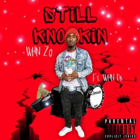 Still Knockin ft. WHN Dk | Boomplay Music