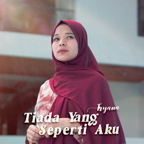 Tiada Yang Seperti Aku | Boomplay Music