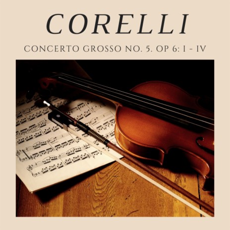 Corelli Concerto Grosso No. 5, Op 6, 2 | Boomplay Music