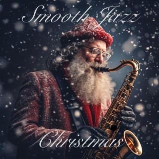 It's Smooth, It's Jazz, It's Christmas! (Smooth Jazz Version)