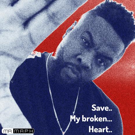 Save My Broken Heart (Big Vocal Version) | Boomplay Music