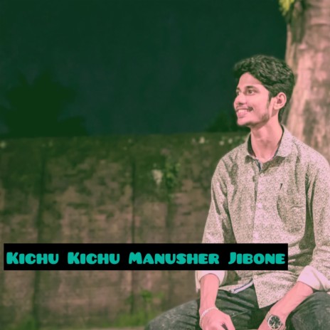 Kichu Kichu Manusher jibone (Remix)