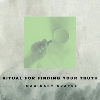 Ritual for Finding Your Truth