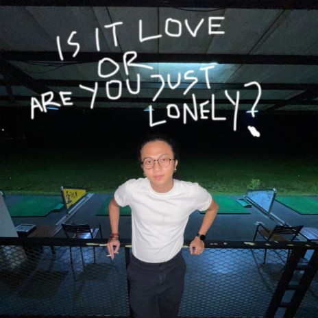 Is It Love or Are You Just Lonely? | Boomplay Music