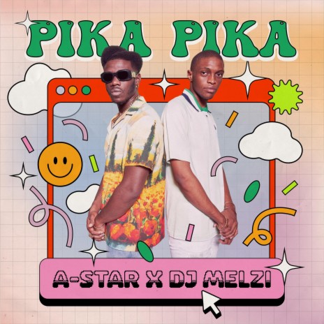Pika Pika ft. Dj Melzi | Boomplay Music
