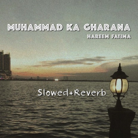 Muhammad Ka Gharana | Boomplay Music