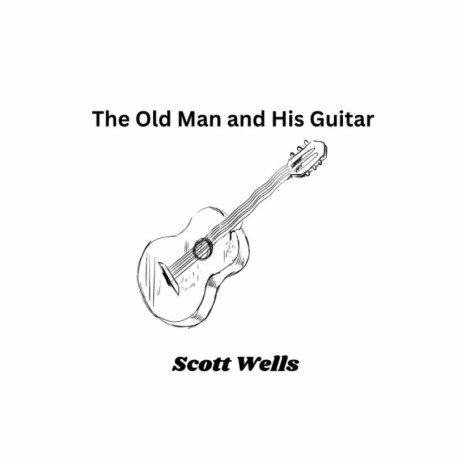 The Old Man and The Guitar | Boomplay Music