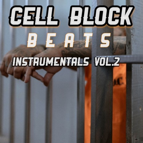 Cell Block Beats Instrumentals Vol.2