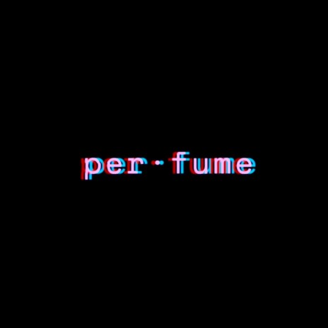perfume | Boomplay Music