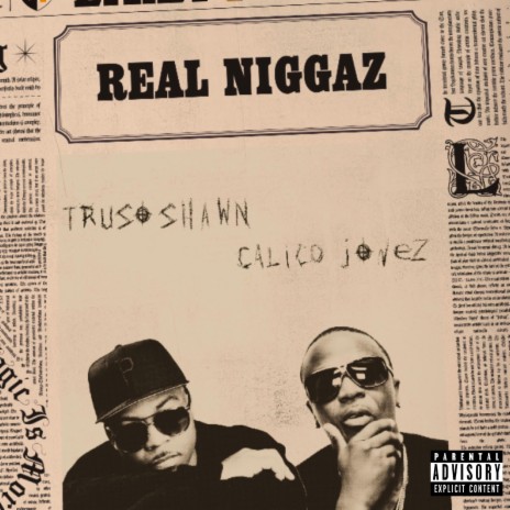 Real Niggaz ft. Calico Jonez | Boomplay Music