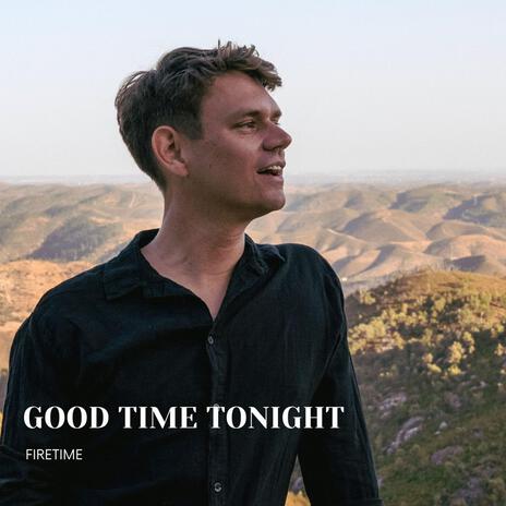 Good Time Tonight | Boomplay Music