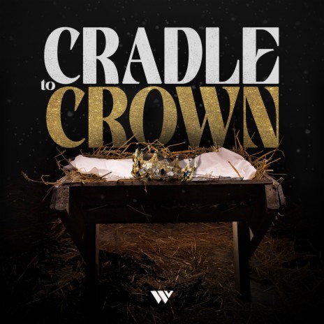 Cradle to Crown | Boomplay Music