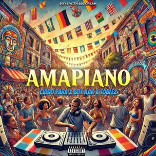 AMAPIANO ft. Boy Ajik lyrics | Boomplay Music