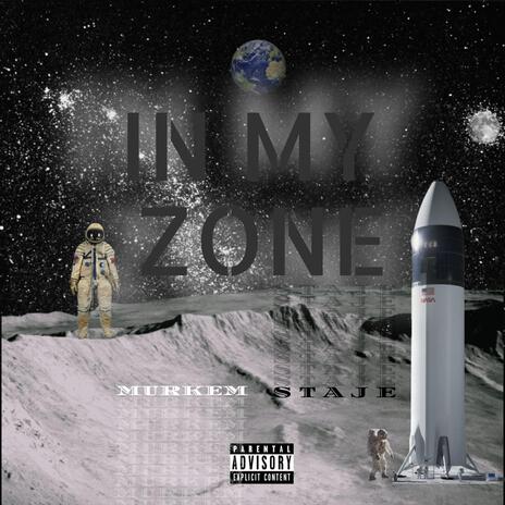 IN MY ZONE ft. StaJe | Boomplay Music