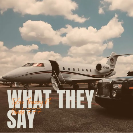 What They Say ft. Panda777 | Boomplay Music