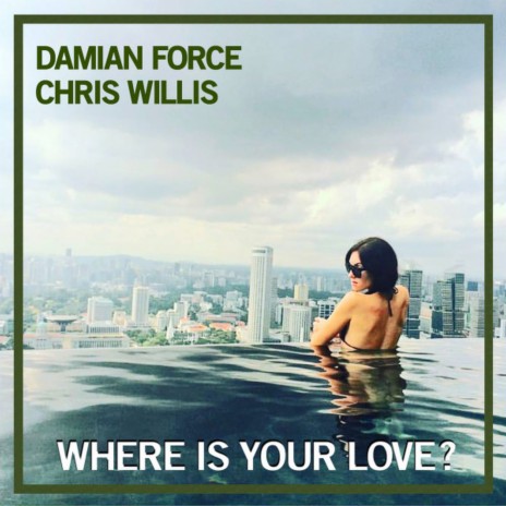 Where is your love ft. Chris Willis | Boomplay Music