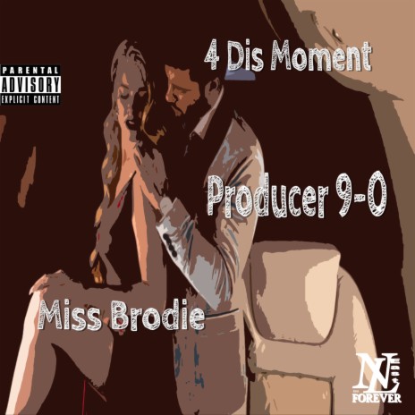 4 Dis Moment ft. Miss Brodie & Nipsey Hussle 🅴