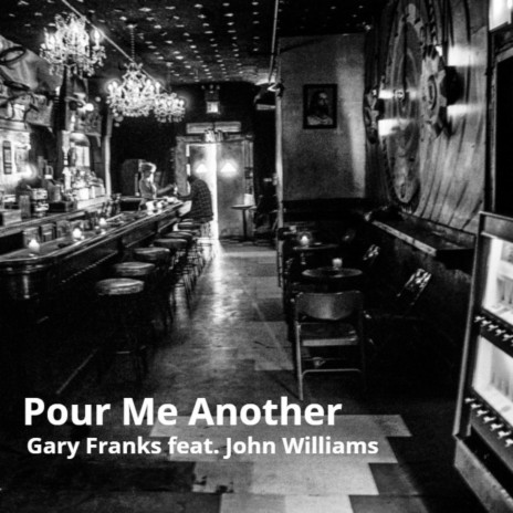 Pour Me Another ft. John Williams | Boomplay Music