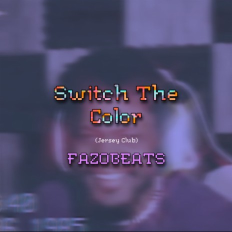 Switch the Color (Jersey Club) | Boomplay Music