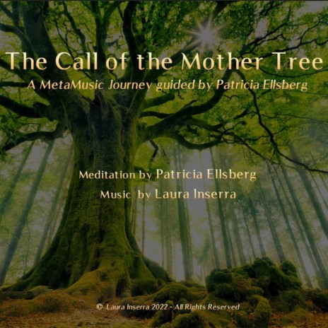 The Call of the Mother Tree (feat. Patricia Ellsberg) | Boomplay Music