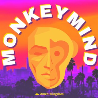 Monkey Mind lyrics | Boomplay Music