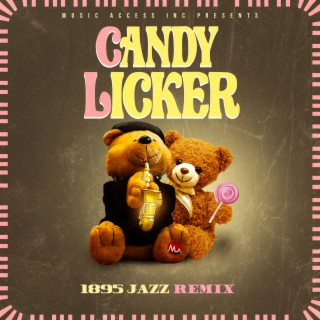 Candy Licker (1895 Jazz Remix)