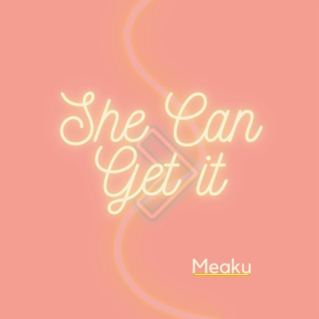 She Can Get It | Boomplay Music