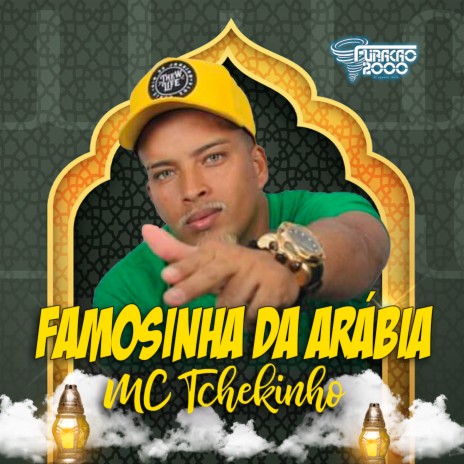 Famosinha da Arábia ft. MC TCHEKINHO | Boomplay Music