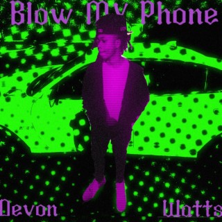 Blow My Phone lyrics | Boomplay Music