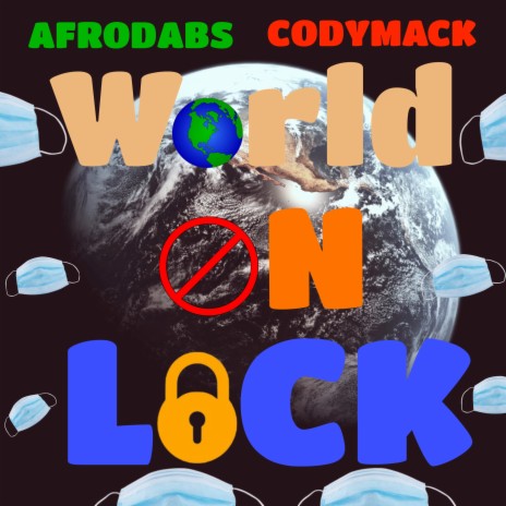 WORLD ON LOCK ft. CodyMack