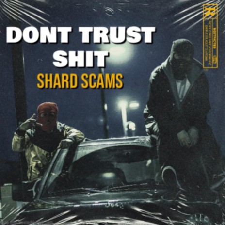 Dont trust shit