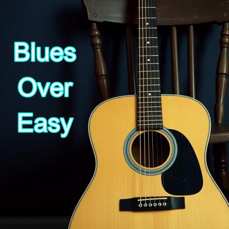 Blues Over Easy