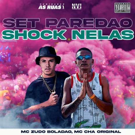 Set Paredão Shock Nelas ft. Mc Chá Original | Boomplay Music