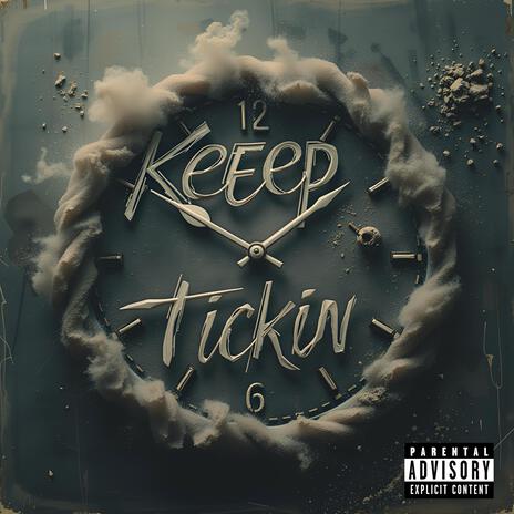 Keep Tickin | Boomplay Music