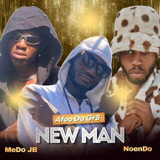 New Man ft. Medo Jb & Noendo lyrics | Boomplay Music