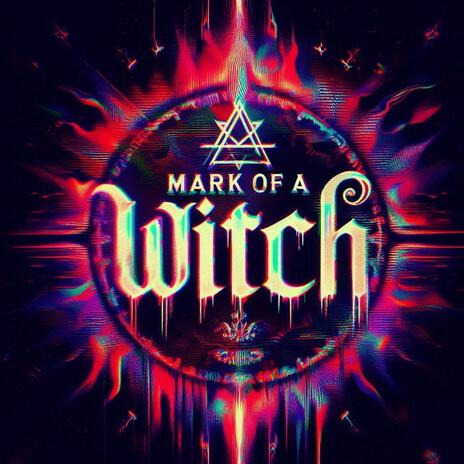 mark of a witch | Boomplay Music