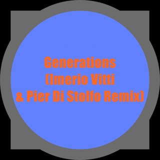 Generations (Imerio Vitti & Pier Di Stolfo Remix)