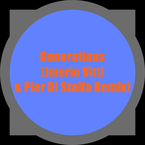 Generations (Imerio Vitti, Pier Di Stolfo Remix) ft. Gabriel Slick | Boomplay Music