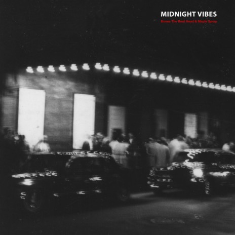 Midnight Vibes ft. Bones the Beat Head